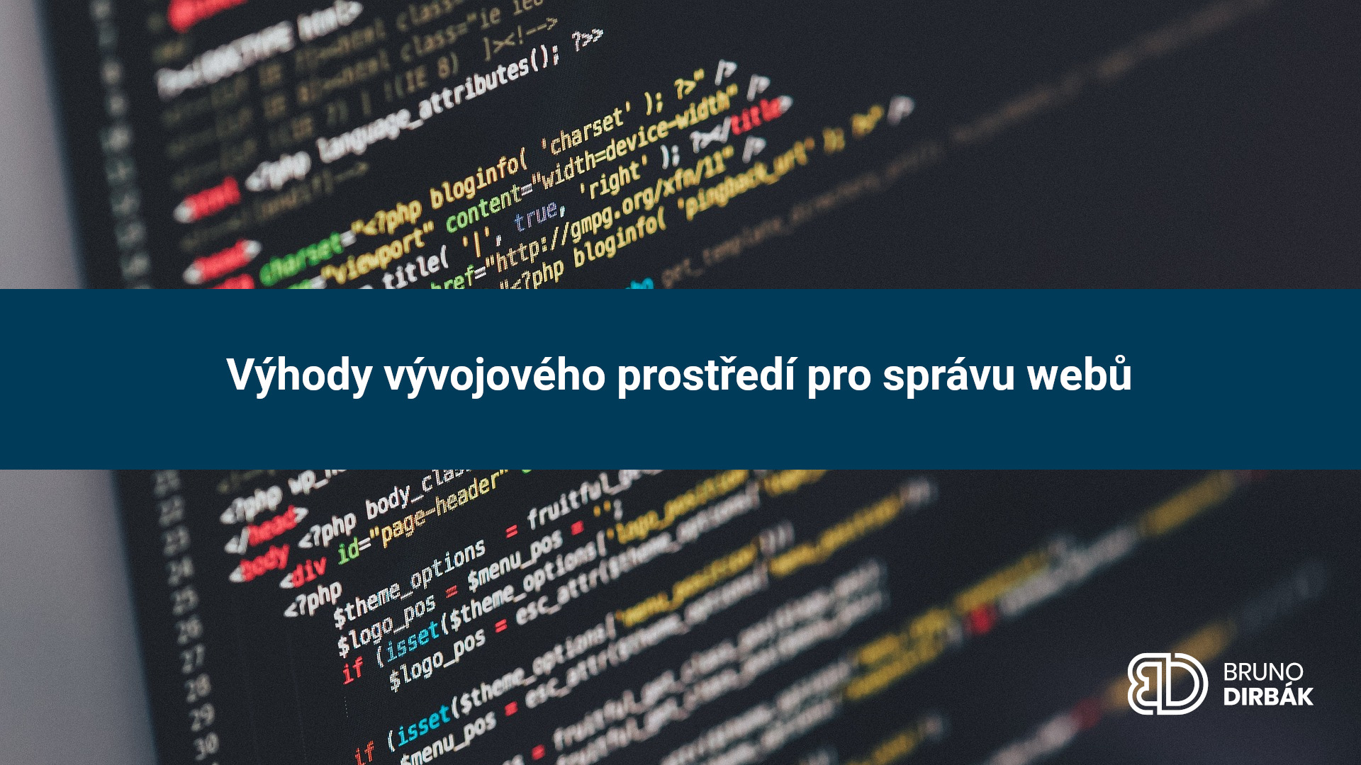 Výhody vývojového prostředí pro správu webů | Bruno Dirbák